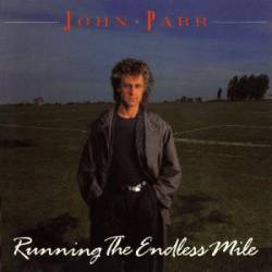 John Parr : Running the Endless Mile
